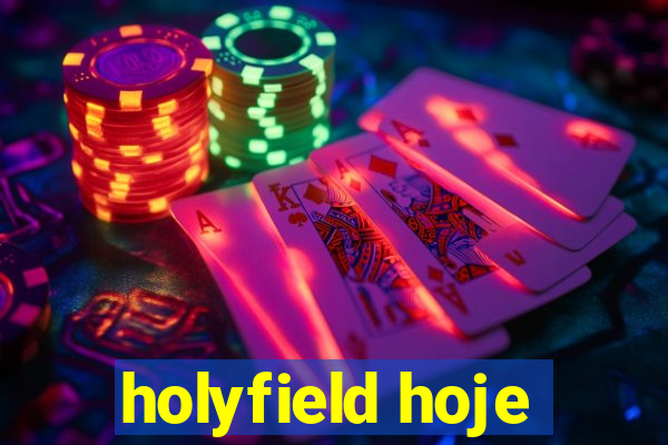 holyfield hoje