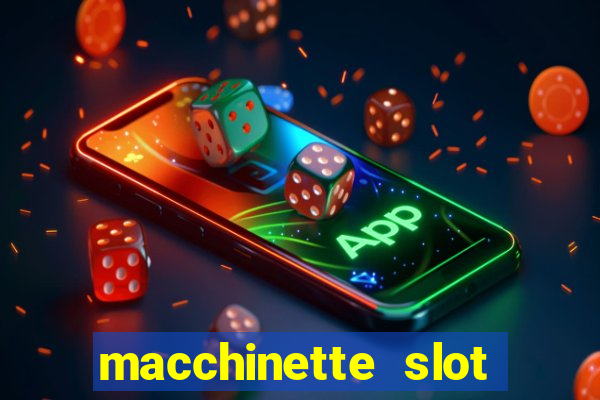 macchinette slot machine gratis