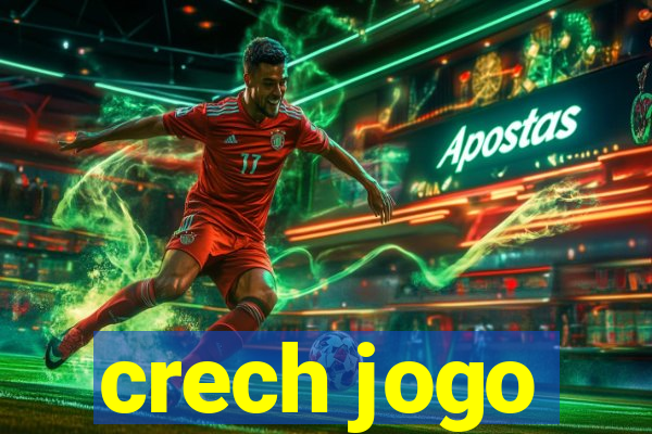 crech jogo