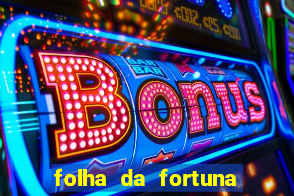 folha da fortuna onde comprar