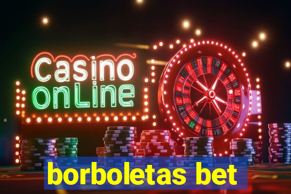 borboletas bet