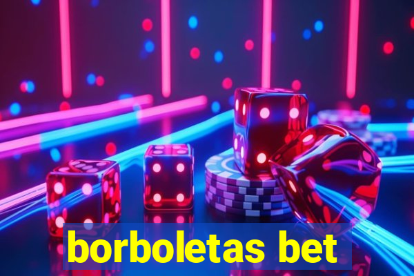 borboletas bet