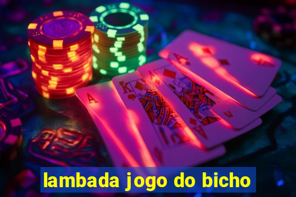 lambada jogo do bicho