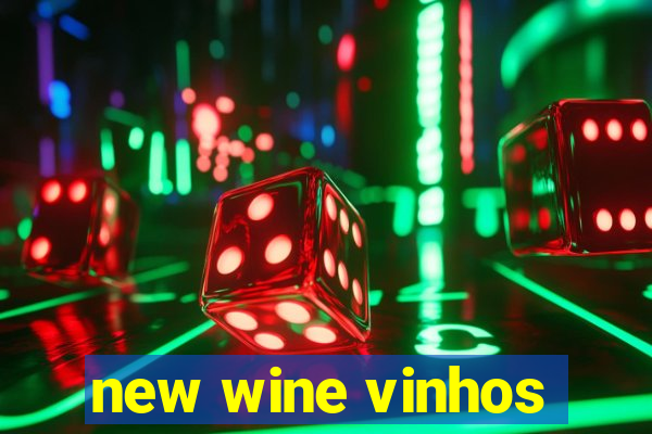 new wine vinhos