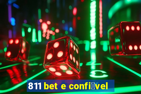 811 bet e confi谩vel