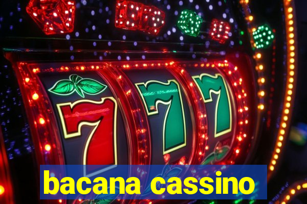 bacana cassino