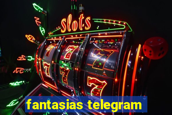 fantasias telegram