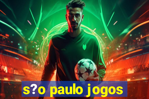 s?o paulo jogos