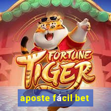 aposte fácil bet