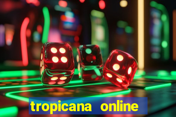 tropicana online casino promotions