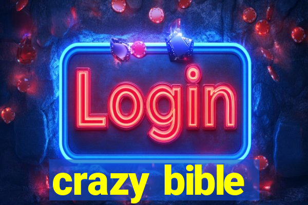 crazy bible