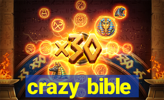 crazy bible