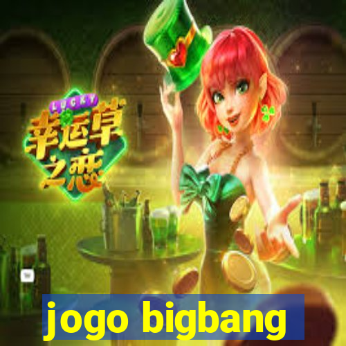 jogo bigbang