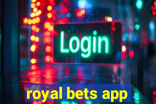 royal bets app