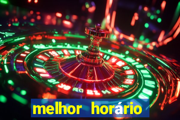 melhor horário para jogar brabet