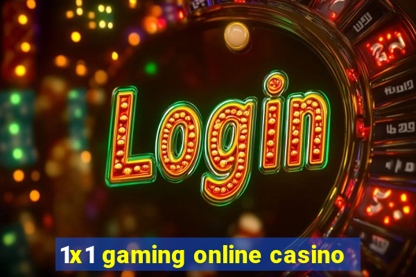 1x1 gaming online casino