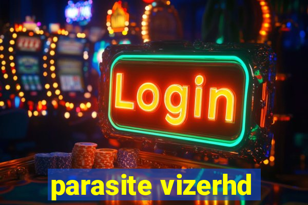 parasite vizerhd