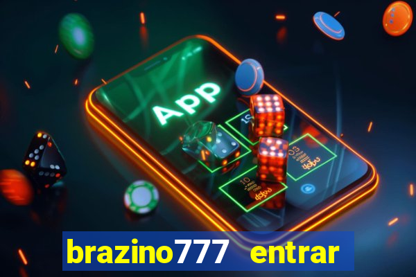 brazino777 entrar baixar aplicativo