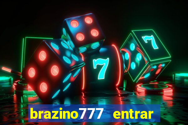 brazino777 entrar baixar aplicativo