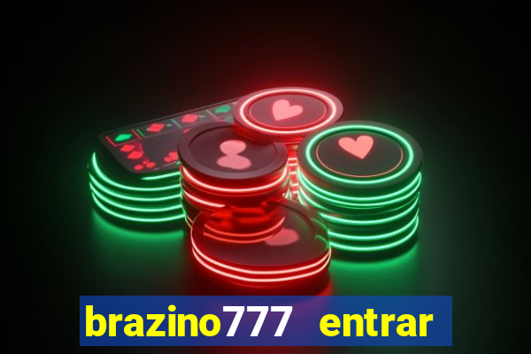 brazino777 entrar baixar aplicativo