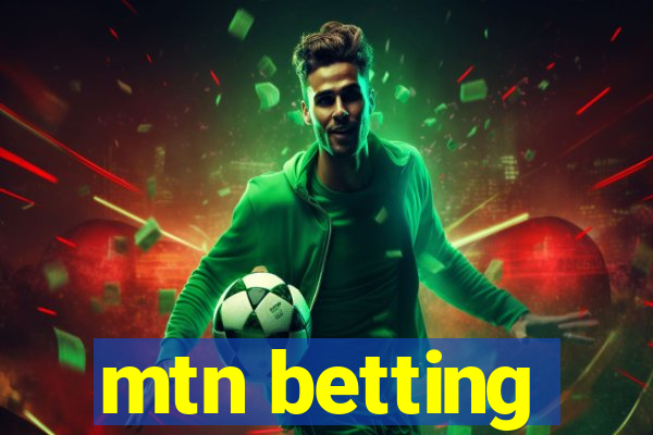 mtn betting