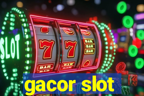 gacor slot