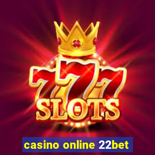 casino online 22bet