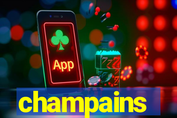 champains