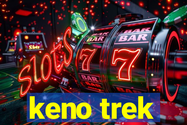 keno trek