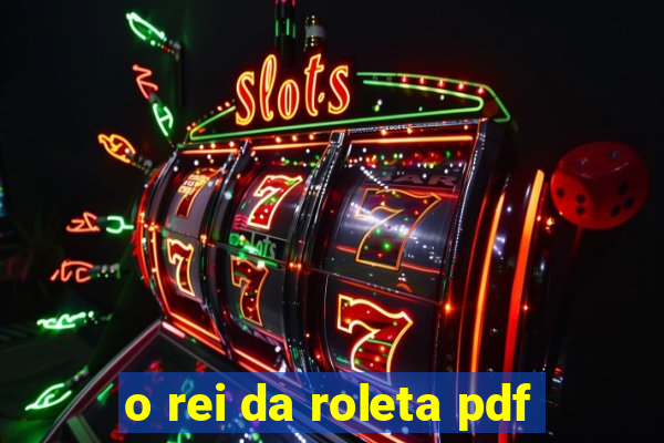 o rei da roleta pdf