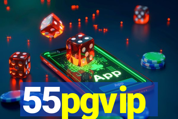 55pgvip