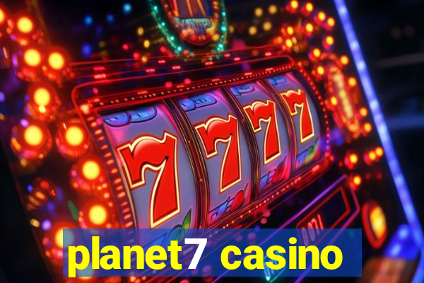 planet7 casino