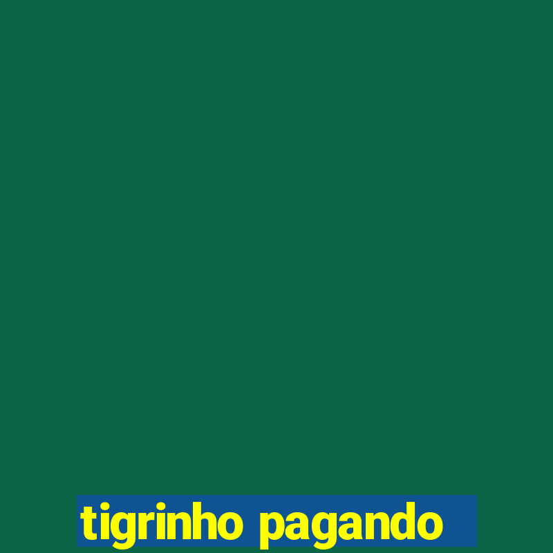 tigrinho pagando