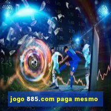 jogo 885.com paga mesmo