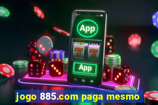 jogo 885.com paga mesmo