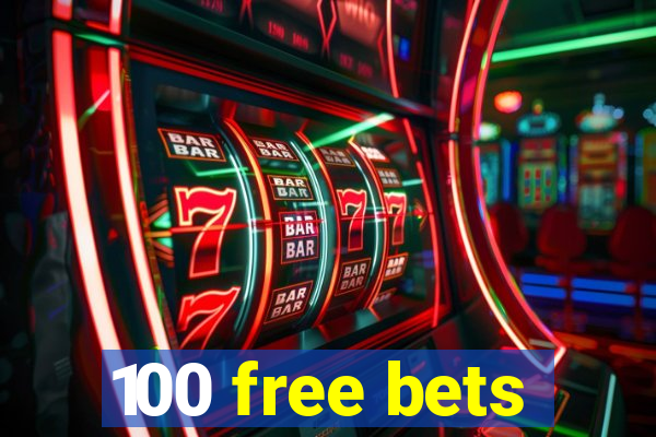 100 free bets