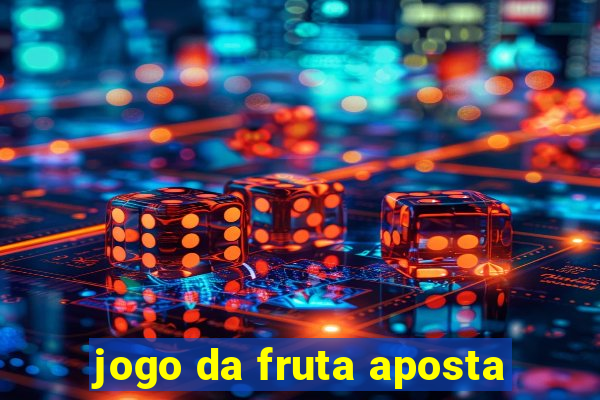 jogo da fruta aposta