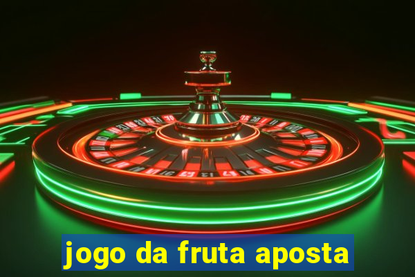 jogo da fruta aposta