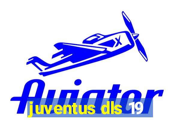 juventus dls 19