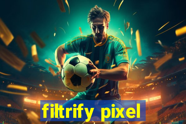 filtrify pixel