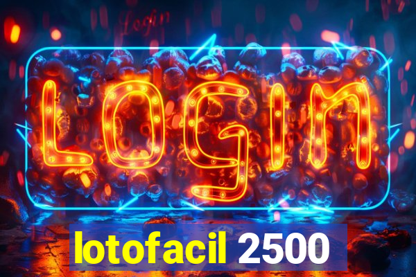 lotofacil 2500