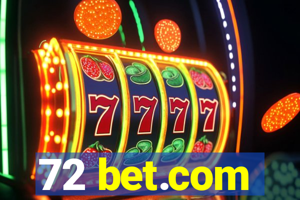 72 bet.com