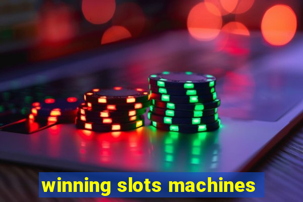 winning slots machines