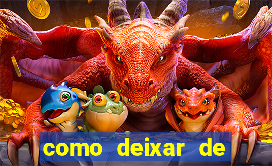 como deixar de jogar jogos de azar