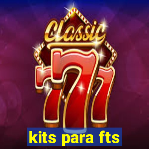 kits para fts