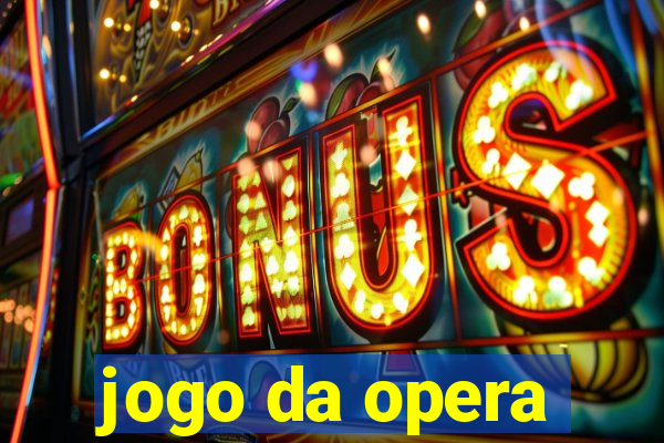 jogo da opera