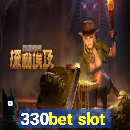 330bet slot