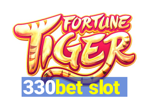 330bet slot