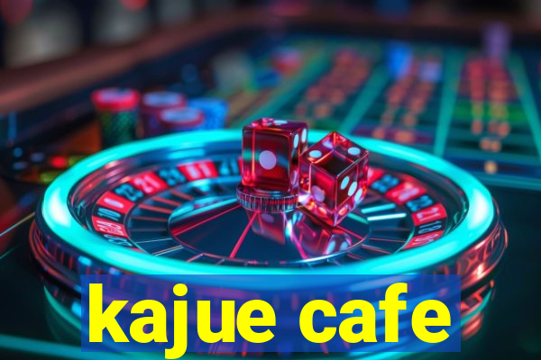 kajue cafe