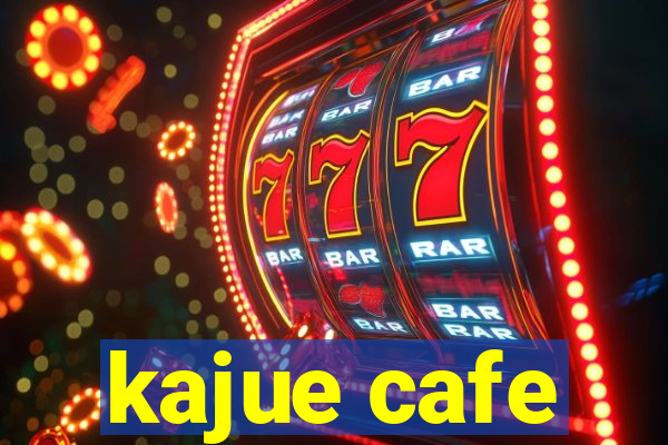 kajue cafe